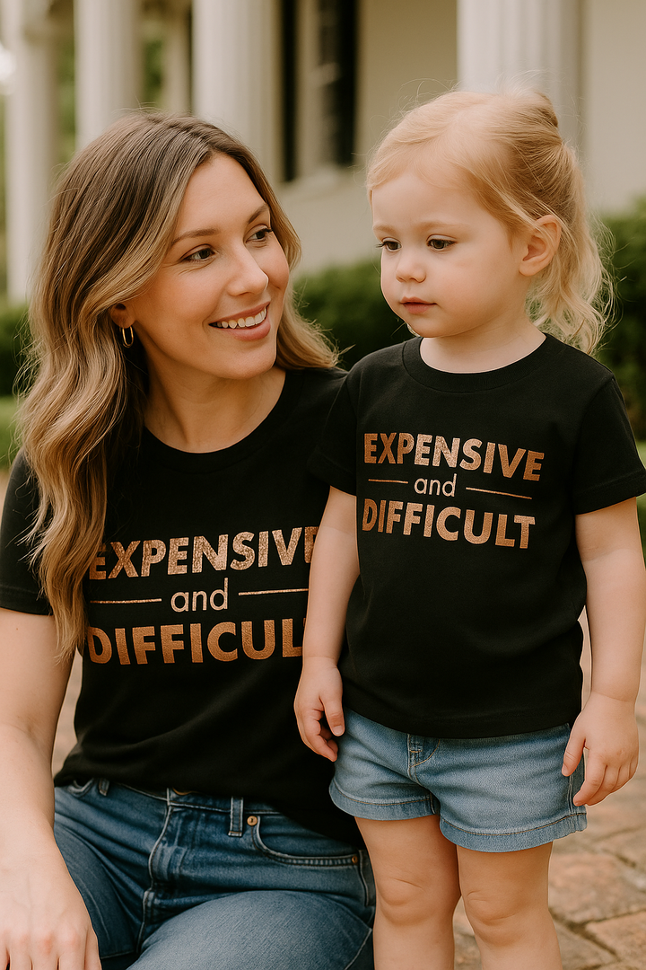 Expensive and Difficult Graphic Tee - Mom & Me